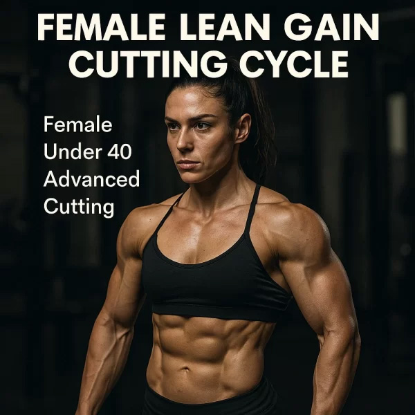 Female Lean Gain Cutting Cycle